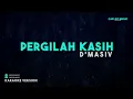 D'Masiv – Pergilah Kasih (Karaoke Version)