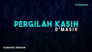 dmasiv pergilah kasih karaoke version 