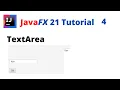 JavaFX 21 Tutorial 4 - TextArea