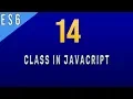 What is Class in Javascript ES6 - 14