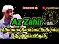 Full Lirik ~ Allohuma Bariklana Fi Rojaba (Doa Bulan Rajab) - Az Zahir || Habib Ali Zaenal Abidin