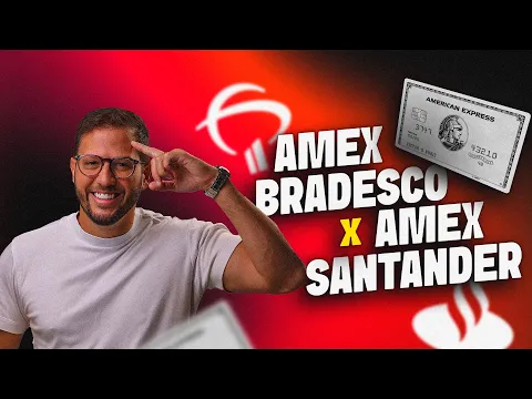 eu comparando o Amex do Bradesco com o do Santander