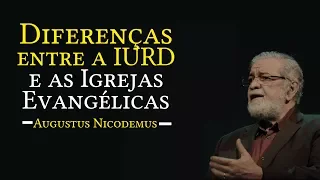 Diferenças entre a IURD e as Igrejas Evangélicas | Rev. Augustus Nicodemus