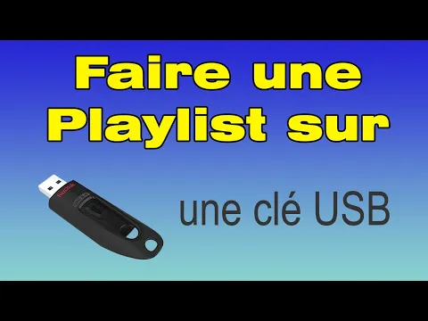 Download MP3 Comment faire une Playlist sur clé USB (mettre de la musique sur clé USB)