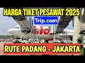 Download Lagu Harga Tiket Pesawat Padang Jakarta di Trip.com 2025