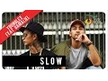 Download Lagu Young Lex feat. Gamaliél - Slow | Official Music Video