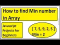 How to find Min number small number in array Javascript Array