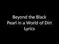 Beyond the Black - Pearl in a World of Dirt - Lyrics