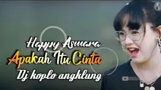 Download HAPPY ASMARA APAKAH ITU CINTA DJ KOPLO ANGKLUNG (OFFICIAL MUSIC COVER) MP3