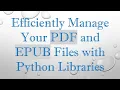 Efficiently Manage Your PDF and EPUB Files with Python Libraries