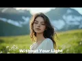 Download Lagu Azimov \u0026 Delih - Without Your Light