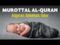 Download Lagu Murottal Pengantar Tidur Bayi Penenang Hati dan Pikiran