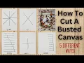 How To Cut A Busted Canvas Different Ways To Cut A Busted Canvas
