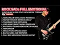 Download Lagu ROCK SADSs FULL EMOTIONAL|| KUMPULAN MUSIK ROCK INDONESIA TERBARU, BIKIN SEMANGAT TERUS,,!!
