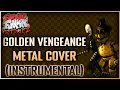 Lagu FNF FNAF 2 - Golden Vengeance - Golden Freddy VS The Marionette (Metal Cover)【 Instrumental 】