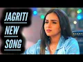 Download Lagu Jagriti - New Song | Ep 155