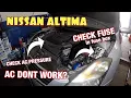 Nissan Altima AC dont work check these things and AC fuse