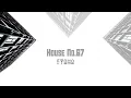House No. 67 Mix : Eyama | MoBlack | Umgido | Samm | Dj Skhu | Maz | VXSION | Francis Mercier | Ajna