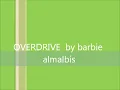 OVERDRIVE by barbie almalbis