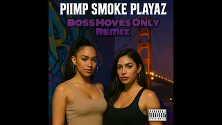 boss moves only remix pimp smoke playaz ft vixen v u0026 satin doll