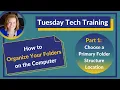 How to Organize Your Folders on the Computer - Part One Choose a Primary Folder Structure Location