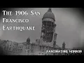 Download Lagu The 1906 San Francisco Earthquake | A Short Documentary | Fascinating Horror