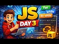 JavaScript Day 3 Start Your JavaScript Journey Today