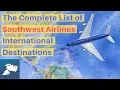 The Complete List of Southwest Airlines International Destinations Airfarewatc og