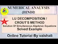 LU decomposition method Question Crout s method Question Triangularization method LU decomposition
