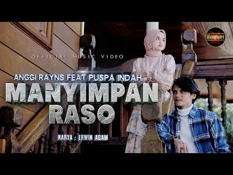 Download MP3 Anggi Rayns Ft. Puspa Indah - Manyimpan Raso (Official Music Video)