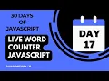 Day 17 - Live Word Counter Using JavaScript