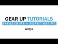 JavaScript React Native Part 15 - Arrays Gear Up Tutorials