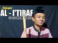 Mbah yadek - AL - I'TIRAF \