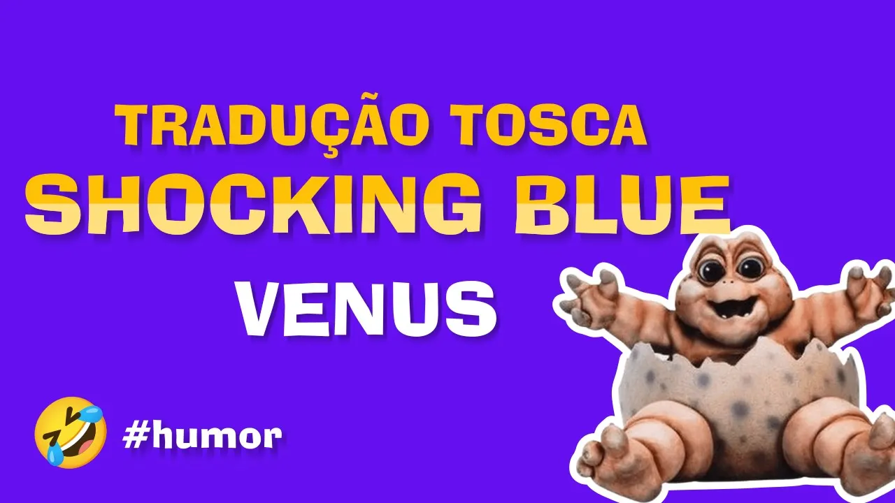 Tradução Tosca 🎤😂 Shocking Blue - Venus