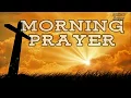 Morning Prayer - A prayer to start the day with God s Blessings