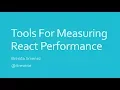 Tools For Measuring React Performance - Brenda Jimenez ReactNYC