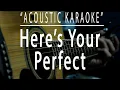Download Lagu Here's your perfect - Jamie Miller (Acoustic karaoke)