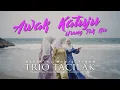 Download Lagu Trio Tacilak - Awak Katuju Urang Tak Nio (Official Music Video)