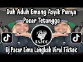 Download Lagu DUH ADUH EMANG ASYIK PUNYA PACAR TETANGGA / DJ PACAR LIMA LANGKAH VIRAL TIKTOK TERBARU 2025