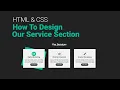 How to make our service section in HTML CSS HTML CSS our services page with animation on hover