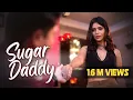Download Lagu SUGAR DADDY | Short Film | Be Safe