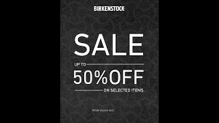 The Birkenstock Sale Now On