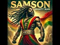 Lagu NEW 2024 - Suno AI Reggae - Samson Mighty Man