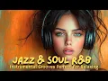 Download Lagu Jazz \u0026 Soul R\u0026B – Smooth Instrumental Grooves for Relaxing \u0026 Chilling 🎷