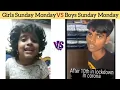 Girls Sunday Monday VS Boys Sunday Monday Funny Memes