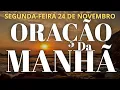 Lagu ORAÇÃO DO DIA 24 DE NOVEMBRO SEGUNDA DA BENÇÃO