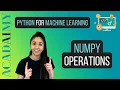 Numpy Operations Python for Machine Learning
