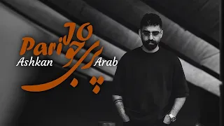 Ashkan Arab Pari Jo اشکان عرب پری جو OFFICIAL VIDEO  Ashkan Arab Pari Jo اشکان عرب پری جو OFFICIAL VIDEO