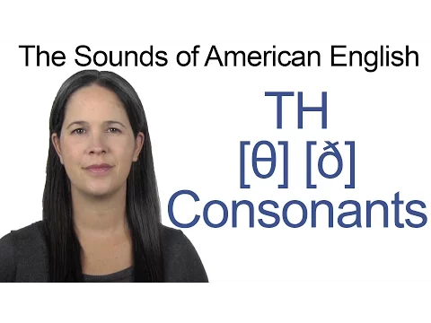 Download MP3 English Sounds - The Two TH Consonants [θ] and [ð]