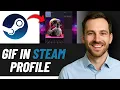 How to Put GIF in Steam Profile 2025 QUICK EASY